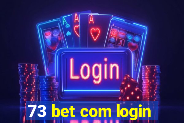 73 bet com login